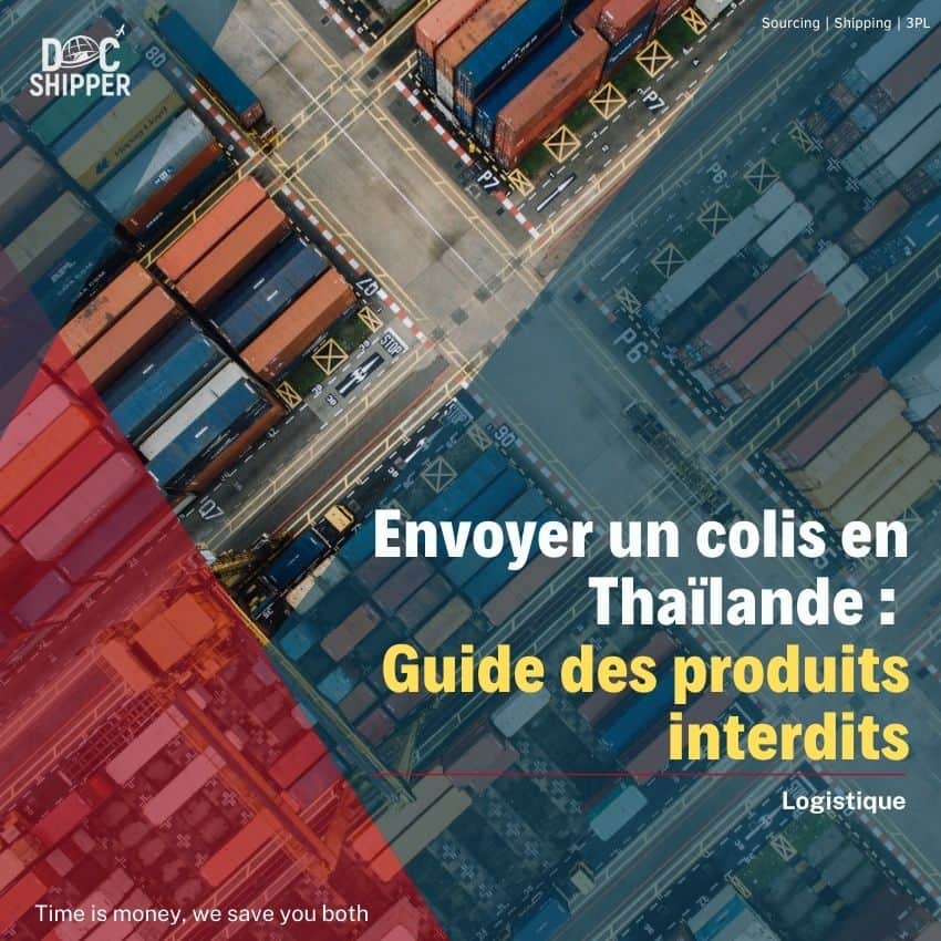 Envoyer un colis en Thaïlande Guide des produits interdits
